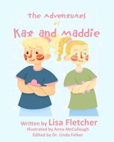 The Adventures of Kat and Maddie 1630665681 Book Cover