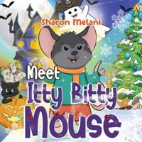 Meet Itty Bitty Mouse 1787881008 Book Cover