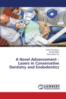 A Novel Advancement - Lasers in Conservative Dentistry and Endodontics 3659534056 Book Cover