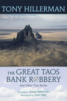 The Great Taos Bank Robbery: And Other True Stories of the Southwest 082630530X Book Cover