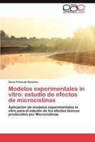 Modelos Experimentales in Vitro: Estudio de Efectos de Microcistinas 3844335595 Book Cover