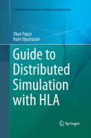 Guide to Distributed Simulation with HLA 3319612662 Book Cover