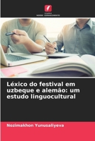 Léxico do festival em uzbeque e alemão: um estudo linguocultural (Portuguese Edition) 6209837875 Book Cover