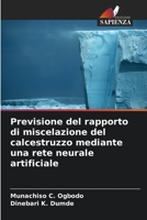 Previsione del rapporto di miscelazione del calcestruzzo mediante una rete neurale artificiale 6205355515 Book Cover
