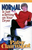 Normal Is Just a Setting on Your Dryer 1561791121 Book Cover