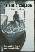 Atlantic Canada: A Concise History 0195418298 Book Cover
