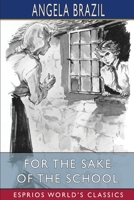 For the Sake of the School 1514853493 Book Cover