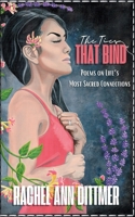 The Ties That Bind: Poems on Life's Most Sacred Connections B0DWHYLJM2 Book Cover