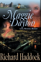 Maggie Dayton: Love, Revenge, Murder 0595204457 Book Cover