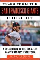 Tales From The San Francisco Giants Dugout 1613219105 Book Cover