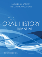 The Oral History Manual (American Association for State and Local History) 0759111588 Book Cover