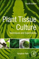 Plant Tissue Culture: Techniques and Experiments 0128211202 Book Cover