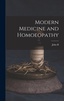 Modern Medicine and Homoeopathy 1017018553 Book Cover