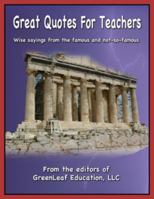 Great Quotes for Teachers 1936302128 Book Cover