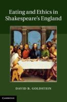 Eating and Ethics in Shakespeare's England 110843908X Book Cover