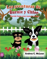 Las aventuras de Burnie y Chloe: Burnie hace una nueva amiga (The Adventures of Burnie & Chloe) (Spanish Edition) 1963560116 Book Cover