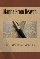 Manna From Heaven 0999355848 Book Cover