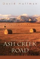 Ash Creek Road: The Kansas-Colorado Trilogy 0595481426 Book Cover