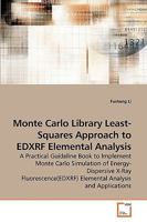 Monte Carlo Library Least-Squares Approach to EDXRF Elemental Analysis 3639219139 Book Cover