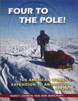 Four to the Pole!: The American Women's Expedition to Antarctica, 1992-1993 0208025189 Book Cover