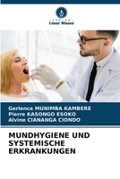 Mundhygiene Und Systemische Erkrankungen (German Edition) 620994759X Book Cover