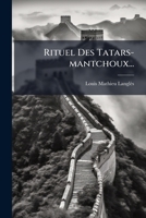 Rituel Des Tatars-mantchoux... (French Edition) 1024772462 Book Cover