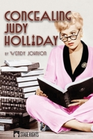 Concealing Judy Holliday 1946259233 Book Cover