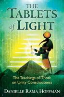 The Tablets of Light: The Teachings of Thoth on Unity Consciousness 1591432812 Book Cover