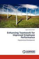 Enhancing Teamwork for Improved Employee Performance: Organizational Development 3659284165 Book Cover