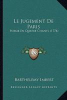 Le Jugement De Paris: Poeme En Quatre Chants (1774) 1104988348 Book Cover