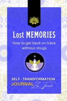 Lost Memories: How to get on track without drugs ( Black & White ) B08QGJ3LR6 Book Cover