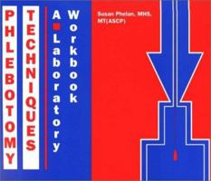 Phlebotomy Techniques: A Laboratory Workbook 0891893431 Book Cover