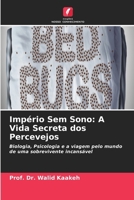 Império Sem Sono: A Vida Secreta dos Percevejos (Portuguese Edition) 6630162471 Book Cover