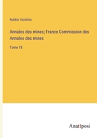 Annales des mines; France Commission des Annales des mines: Tome 18 3382700409 Book Cover