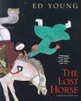 The Lost Horse: A Chinese Folktale 015205023X Book Cover