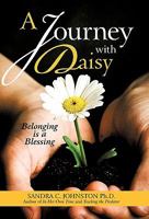 A Journey with Daisy: Belonging is a Blessing 1450271782 Book Cover