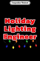 Composition Notebook: Funny Christmas Lighting - Gift For Light Enthusiast Journal/Notebook Blank Lined Ruled 6x9 100 Pages 1708573364 Book Cover