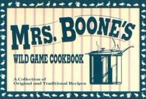 Mrs. Boone's Wildgame Cookbook 1879094088 Book Cover