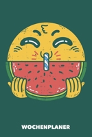 Wochenplaner: Glückliche Wassermelone DIN A5 florales Inlay - Wochenkalender 52 Wochen für Trendsetter (Meeresgrün) (German Edition) 168774694X Book Cover