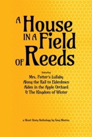 A House in a Field of Reeds 1479303984 Book Cover