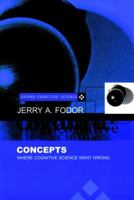 Concepts: Where Cognitive Science Went Wrong (Oxford Cognitive Science Series) 0198236360 Book Cover