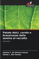 Patate dolci, carote e brassicacee dalla semina al raccolto: Libri tecnici 6206260003 Book Cover