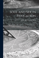 Soul and Sex in Education, The: Morals, Religion, and Adolescence 1015292526 Book Cover
