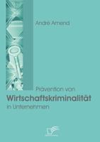 PR Vention Von Wirtschaftskriminalit T in Unternehmen 3836665018 Book Cover