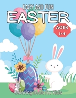 Easy and Fun Easter Coloring Book for Kids ages 1-4: Bunnies | Eggs | for Preschool | Toddlers | Childrens ages 1-4 | Easter gift for little boys and girls. B09TGPV8WC Book Cover