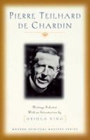 Pierre Teilhard de Chardin: Writings Selected with an Introduction 1570752486 Book Cover