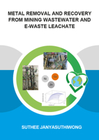 Metal Removal and Recovery from Mining Wastewater and E-Waste Leachate 1138381713 Book Cover