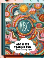 ABC 123 Tracing & Color B0CR8GDJ11 Book Cover