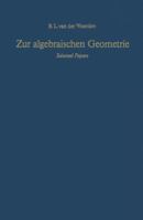 Zur Algebraischen Geometrie: Selected Papers 3642617832 Book Cover