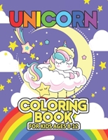 Unicorn Coloring Book for Kids Ages 8-12: Unique Unicorns Design for Preschool Kindergarten Students 1695556895 Book Cover